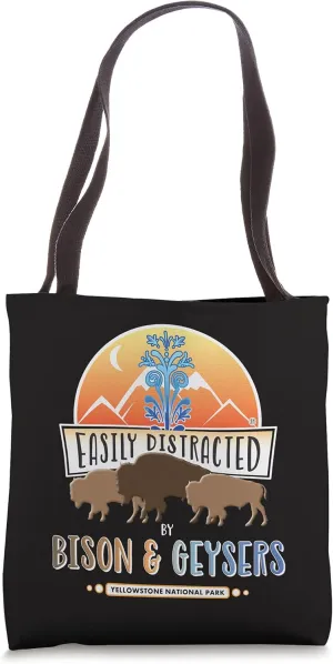 Easily Distracted by Bison & Geysers Yellowstone Nat’l Park Tote Bag